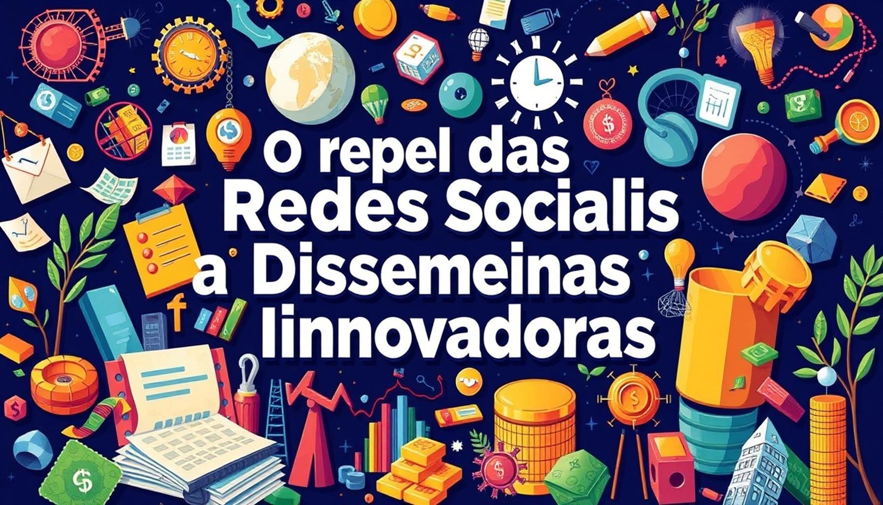 El Papel de las Redes Sociales en la Difusión de Ideas Innovadoras